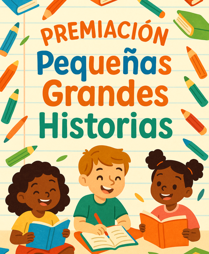 Premiación “Pequeñas Grandes Historias”